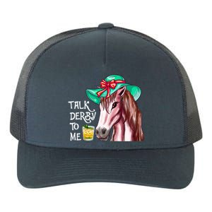 Horse Talk Derby To Me Mint Juleps Funny Derby Horse Racing Gift Yupoong Adult 5-Panel Trucker Hat