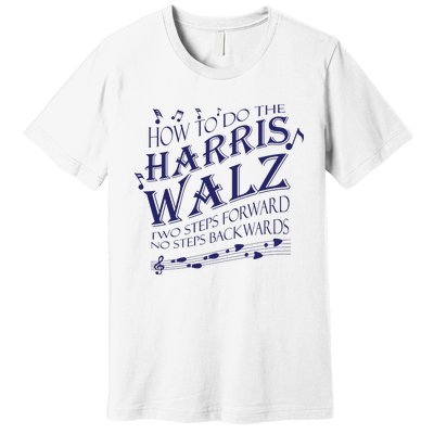 How To Do The Harriswalz Premium T-Shirt