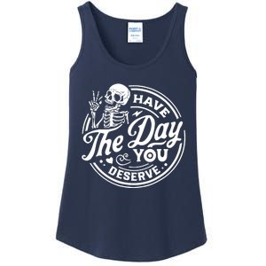 Have The Day You Deserve Skull Ladies Essential Tank