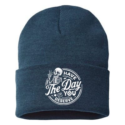 Have The Day You Deserve Skull Sustainable Knit Beanie