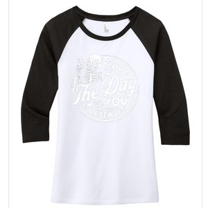 Have The Day You Deserve Skull Women's Tri-Blend 3/4-Sleeve Raglan Shirt