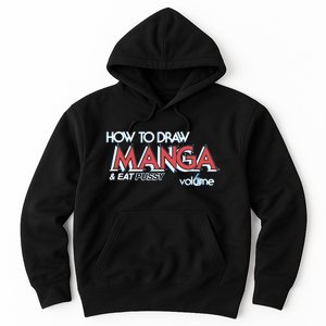 How To Draw Manga And Eat Pussy Hoodie