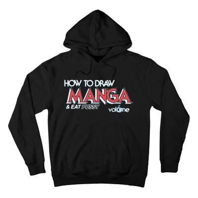 How To Draw Manga And Eat Pussy Hoodie