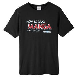 How To Draw Manga And Eat Pussy Tall Fusion ChromaSoft Performance T-Shirt