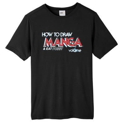 How To Draw Manga And Eat Pussy Tall Fusion ChromaSoft Performance T-Shirt