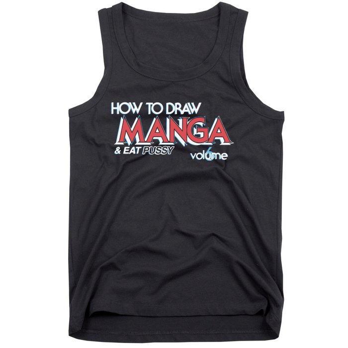 How To Draw Manga And Eat Pussy Tank Top