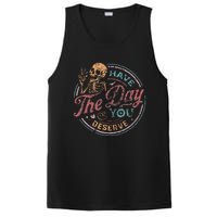 Have The Day You Deserve Retro Vintage Motivational Skeleton PosiCharge Competitor Tank