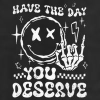 Have The Day You Deserve Motivation Cool Comfort Performance Bucket Hat