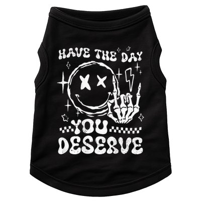 Have The Day You Deserve Motivation Doggie Tank