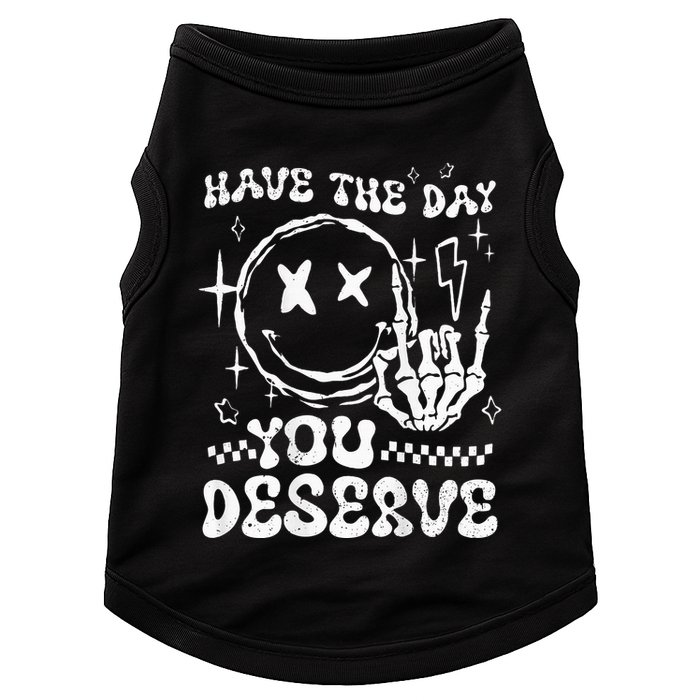 Have The Day You Deserve Motivation Doggie Tank