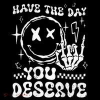 Have The Day You Deserve Motivation Flexfit Unipanel Trucker Cap
