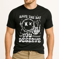 Have The Day You Deserve Motivation Performance Shirt