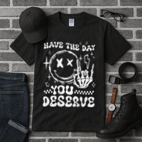 Have The Day You Deserve Motivation Tall T-Shirt