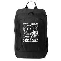 Have The Day You Deserve Motivation City Backpack