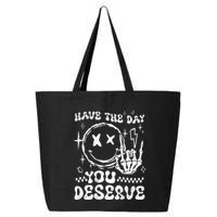Have The Day You Deserve Motivation 25L Jumbo Tote