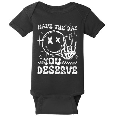 Have The Day You Deserve Motivation Baby Bodysuit