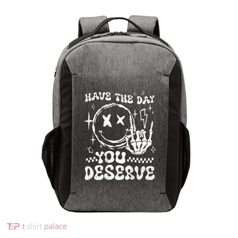 Have The Day You Deserve Motivation Vector Backpack