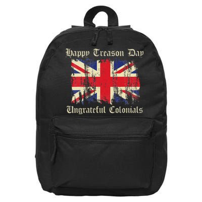 Happy Treason Day Ungrateful Colonials Funny 4th Of July 16 in Basic Backpack