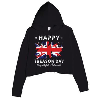 Happy Treason Day Ungrateful Colonials 4th July British Flag Crop Fleece Hoodie