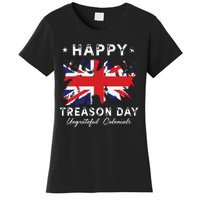 Happy Treason Day Ungrateful Colonials 4th July British Flag Women's T-Shirt