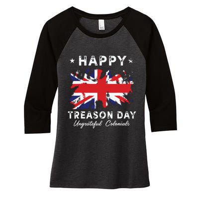 Happy Treason Day Ungrateful Colonials 4th July British Flag Women's Tri-Blend 3/4-Sleeve Raglan Shirt