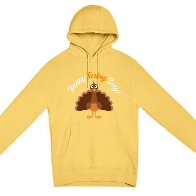 Happy Turkey Day Thanksgiving Gift Premium Pullover Hoodie