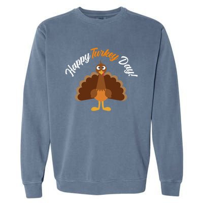 Happy Turkey Day Thanksgiving Gift Garment-Dyed Sweatshirt