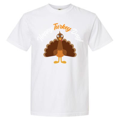 Happy Turkey Day Thanksgiving Gift Garment-Dyed Heavyweight T-Shirt