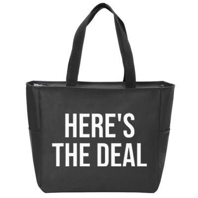 HereS The Deal Zip Tote Bag