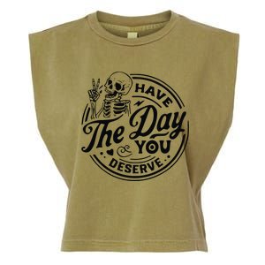 Have The Day You Deserve Garment-Dyed Women's Muscle Tee