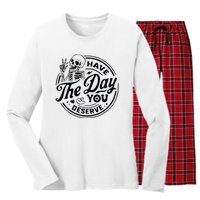 Have The Day You Deserve Women's Long Sleeve Flannel Pajama Set 