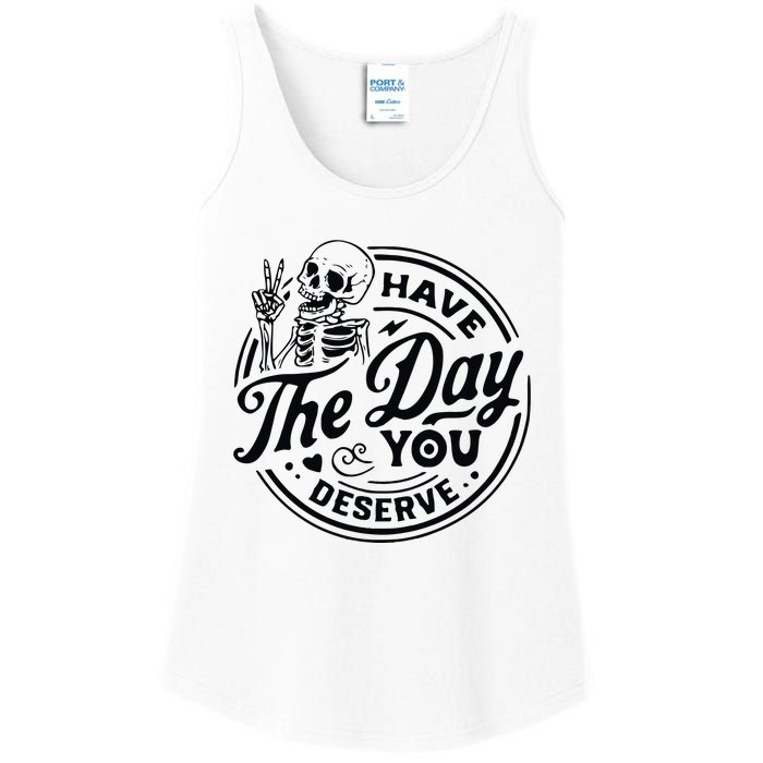 Have The Day You Deserve Ladies Essential Tank