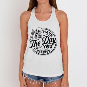 Have The Day You Deserve Women's Knotted Racerback Tank