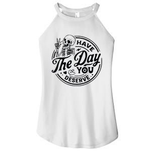 Have The Day You Deserve Women’s Perfect Tri Rocker Tank