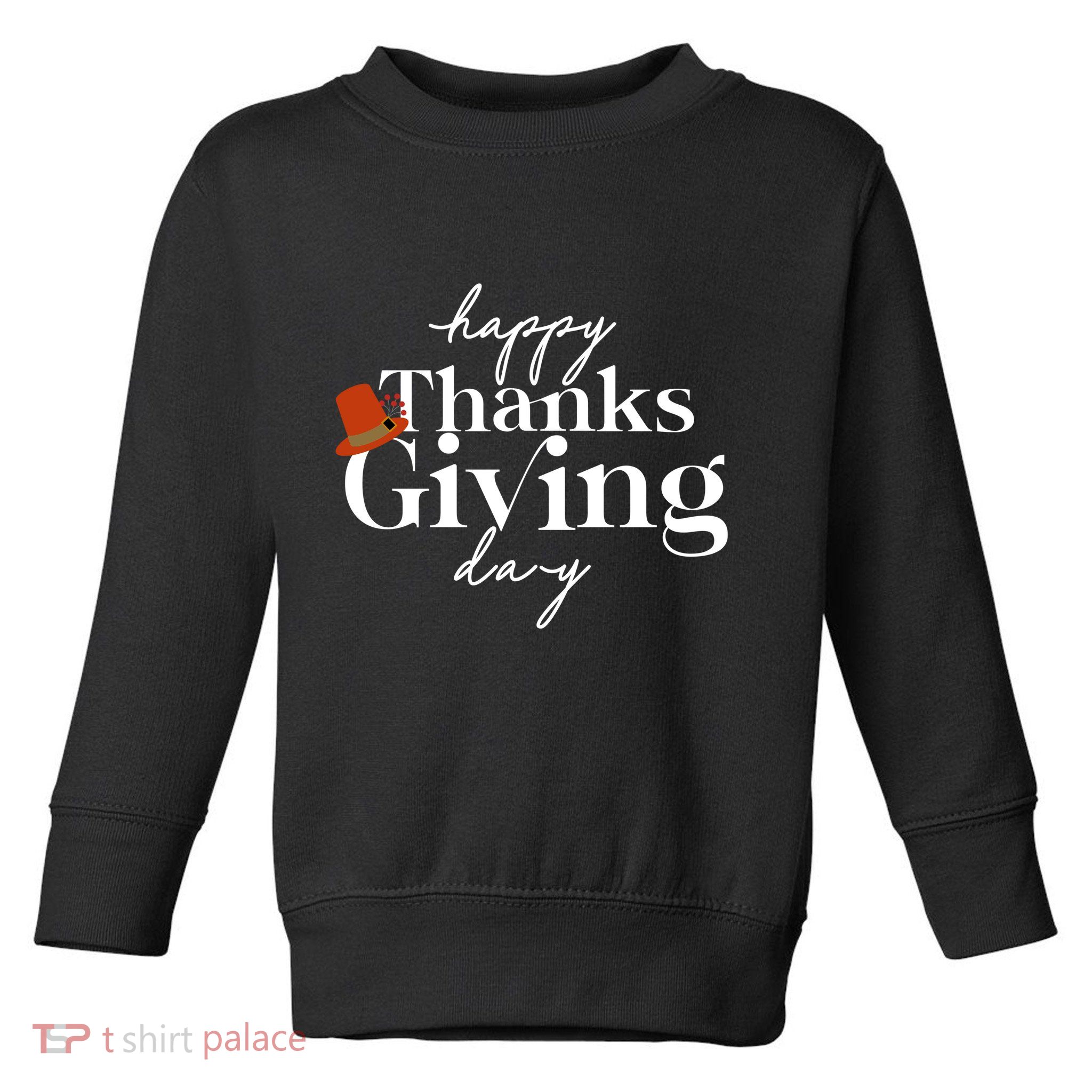 Happy Thanksgiving Day Toddler Sweatshirt