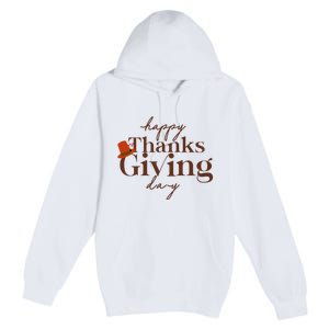 Happy Thanksgiving Day Premium Pullover Hoodie