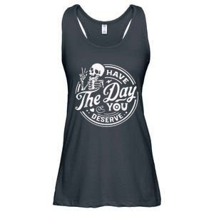 Have The Day You Deserve Skeleton Womens Motivational Quote Ladies Essential Flowy Tank