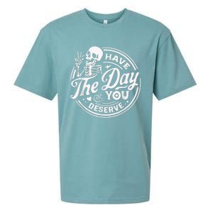 Have The Day You Deserve Skeleton Womens Motivational Quote Sueded Cloud Jersey T-Shirt