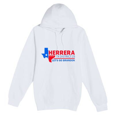 Herrera Tx District 23 LetS Go Brandon 2024 Quote Premium Pullover Hoodie