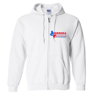 Herrera Tx District 23 LetS Go Brandon 2024 Quote Full Zip Hoodie