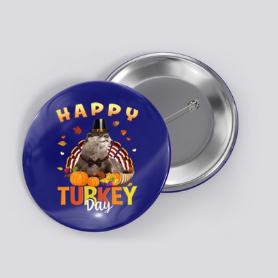 Happy Turkey Day Cute Otter Thanksgiving Day Tees Holiday Gift Button