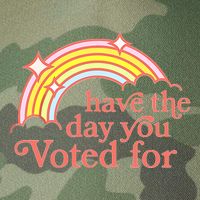 Have The Day You Voted For Legacy Tie Dye Trucker Hat