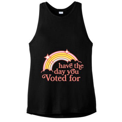 Have The Day You Voted For Ladies PosiCharge Tri-Blend Wicking Tank