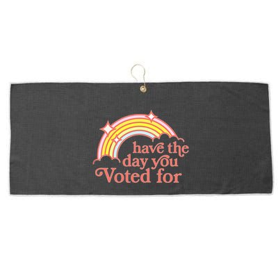 Have The Day You Voted For Large Microfiber Waffle Golf Towel