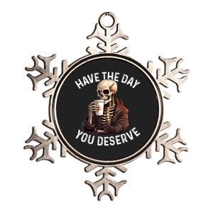 Have The Day You Deserve Motivational Skeleton Coffee Funny Metallic Star Ornament