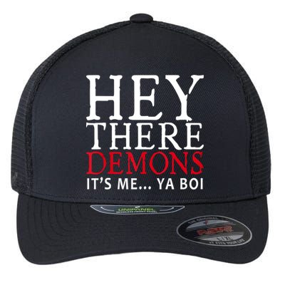 Hey There Demons It's Me Ya Boy Funny Flexfit Unipanel Trucker Cap