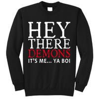 Hey There Demons It's Me Ya Boy Funny Sweatshirt