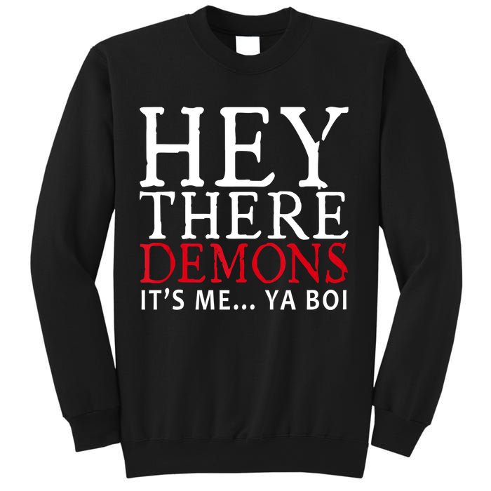 Hey There Demons It's Me Ya Boy Funny Sweatshirt