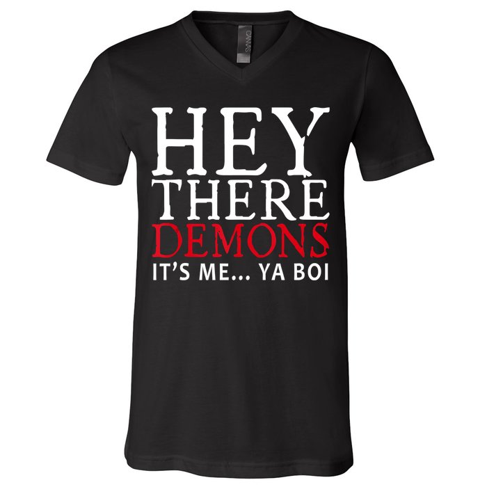 Hey There Demons It's Me Ya Boy Funny V-Neck T-Shirt