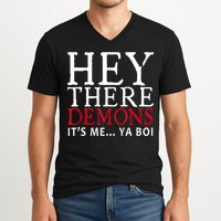 Hey There Demons It's Me Ya Boy Funny V-Neck T-Shirt